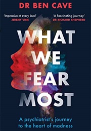 What We Fear Most (Ben Cave)