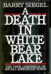 A Death in White Bear Lake (Barry Siegel)