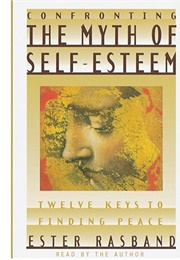 Confronting the Myth of Self-Esteem (Ester Rasband)