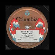 There'll Be Some Changes Made - Ted Lewis & His Orchestra