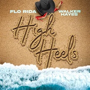 High Heels - Flo Rida, Walker Hayes
