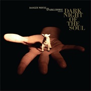 Danger Mouse &amp; Sparklehorse - Dark Night of the Soul