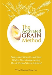 The Activated Grain Method (Todd Stream Cameron)