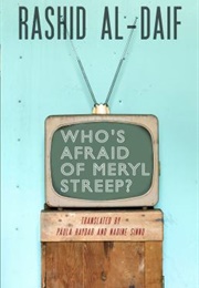 Who's Afraid of Meryl Streep? (Rashid Al-Daif)