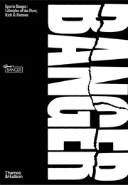 Sports Banger: Lifestyles of the Poor, Rich, & Famous (Jonny Banger)