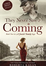 They Never Saw It Coming (Roberta Kagan)