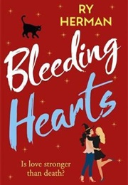 Bleeding Hearts (Ry Herman)