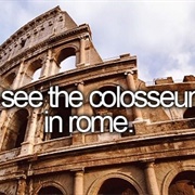 See the Colosseum in Rome