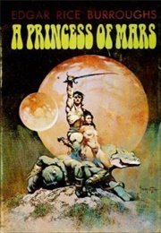 A Princess of Mars (Edgar Rice Burroughs)