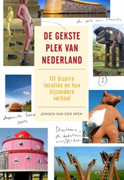 De Gekste Plek Van Nederland (Jeroen Van Der Spek)