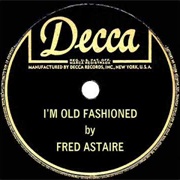 I'm Old Fashioned - Fred Astaire