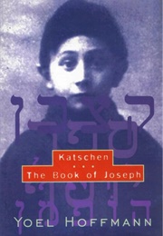Katschen & the Book of Joseph (Yoel Hoffmann)
