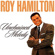 Unchained Melody - Roy Hamilton