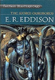 The Worm Ouroboros (E.R. Eddison)