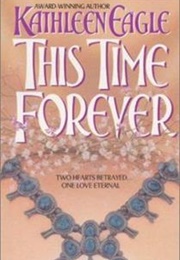 This Time Forever (Kathleen Eagle)