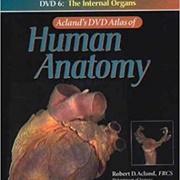 The Internal Organs (Acland's DVD Atlas of Human Anatomy)