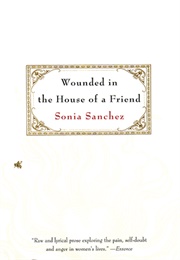 Wounded in the House of a Friend (Sonia Sanchez)