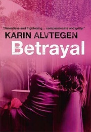 Betrayal (Karin Alvtegen)