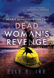 Dead Woman's Revenge (Elle E. Ire)