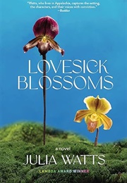 Lovesick Blossoms (Julia Watts)