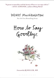 How to Say Goodbye (Wendy Macnaughton)