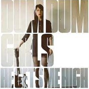 Dum Dum Girls - He Gets Me High