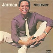 Mornin' - Al Jarreau