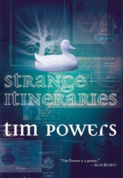 Strange Itineraries (Tim Powers)