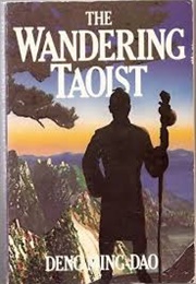 The Wandering Taoist (Deng Ming-Dao)