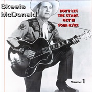 Don&#39;t Let the Stars Get in Your Eyes - 	Skeets Mcdonald