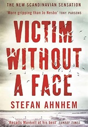 Victim Without a Face (Stefan Ahnhem)