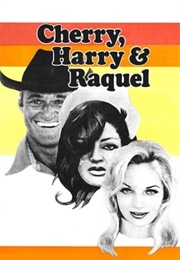 Cherry, Harry & Raquel! (1969)