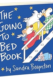 The Going to Bed Book (Sandra Boynton)