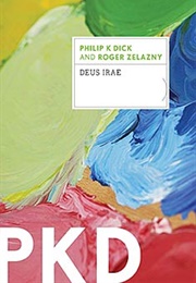Deus Irae (Philip K. Dick and Roger Zelazny)