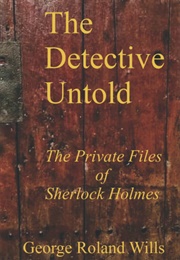 The Detective Untold (George Roland Wills)