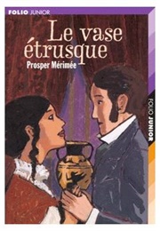 Le Vase Étrusque (Prosper Mérimée)