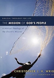 The Mission of God's People (Christopher J.H. Wright)