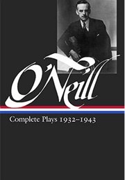 Eugene O'Neill: Complete Plays 1932–1943 (Eugene O'Neill)