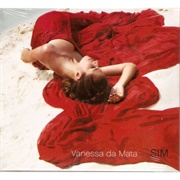Sim (Vanessa Da Mata) - 2007