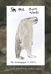 In Me Own Words: The Autobiography of Bigfoot (Graham Roumieu)