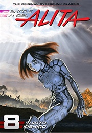 Battle Angel Alita, Vol. 8 (Yukito Kishiro)