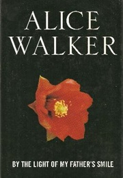 By the Light of My Father&#39;s Smile (Alice Walker)