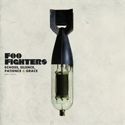 Echoes, Silence, Patience &amp; Grace - Foo Fighters