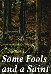 Some Fools and a Saint (L. M. Montgomery)