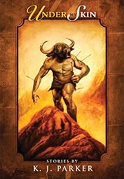 Under My Skin (K. J. Parker)