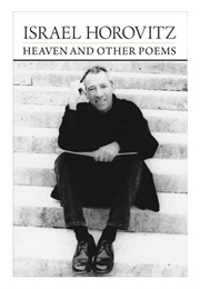 Heaven and Other Poems (Israel Horovitz)