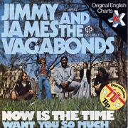 Now Is the Time - Jimmy James & the Vagabonds