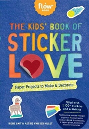 The Kids' Book of Sticker Love (Irene Smit)