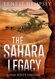The Sahara Legacy (Ernest Dempsey)