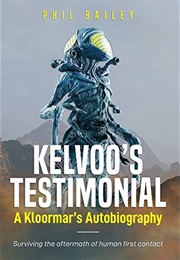 Kelvoo's Testimonial: A Kloormar's Autobiography (Phil Bailey)